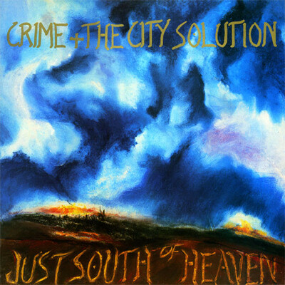 CD Shop - CRIME & THE CITY SOLUTION JUST SOUTH O