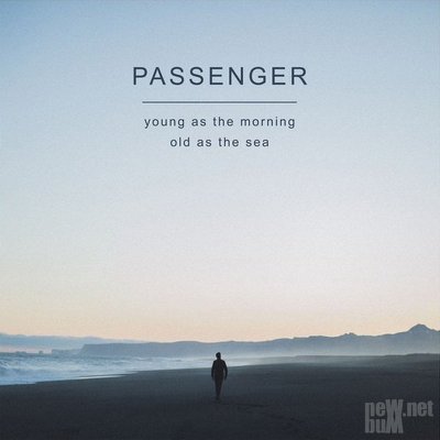 CD Shop - PASSENGER YOUNG AS THE MORNING OLD AS THE SEA