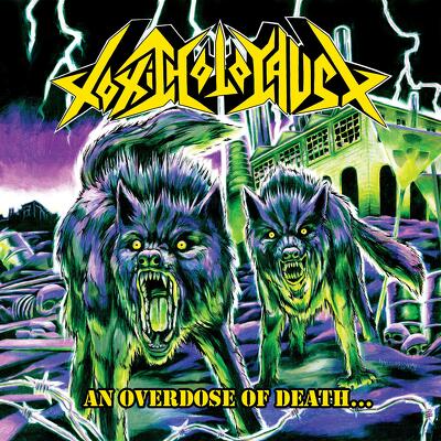 CD Shop - TOXIC HOLOCAUST AN OVERDOSE OF DEATH