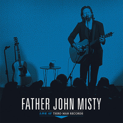 CD Shop - FATHER JOHN MISTY LIVE AT THIRD MAN RECORDS