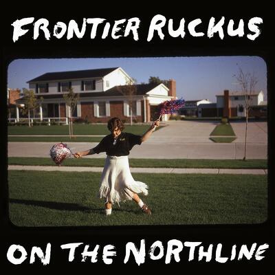 CD Shop - FRONTIER RUCKUS ON THE NORTHLINE LTD.
