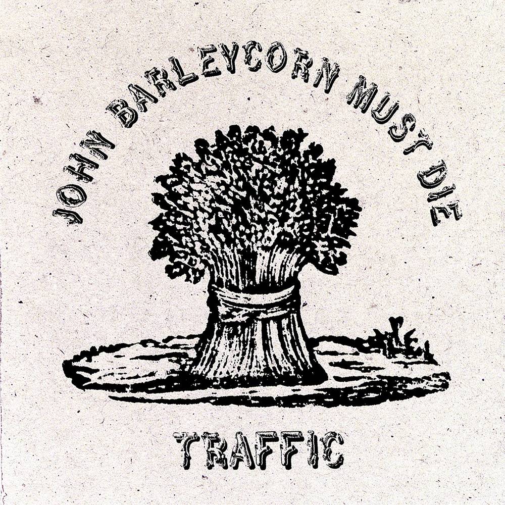 CD Shop - TRAFFIC JOHN BARLEYCORN MUST DIE