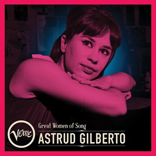 CD Shop - GILBERTO, ASTRUD GREAT WOMEN OF SONG: ASTRUD GILBERTO