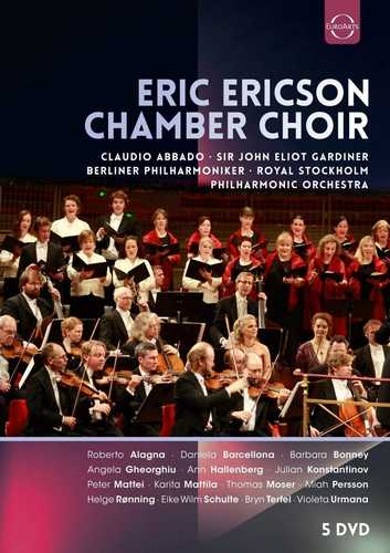 CD Shop - ERICSON/CHAMBER CHOIR/ABBADO/GARDINER/BERLINER PHILHARMONIKER/ROYAL STOCKHOLM PHILHARMONIC ORCHESTRA EUROARTS - ERIC ERICSON CHAMBER CHOIR - 5 DVD EDITION