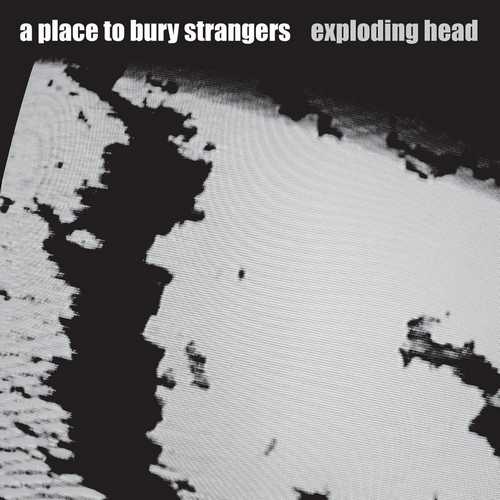 CD Shop - A PLACE TO BURY STRANGERS EXPLODING HEAD (2022 REMASTER)