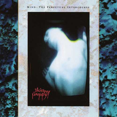 CD Shop - SKINNY PUPPY MIND: THE PERPETUAL INTERCOURSE