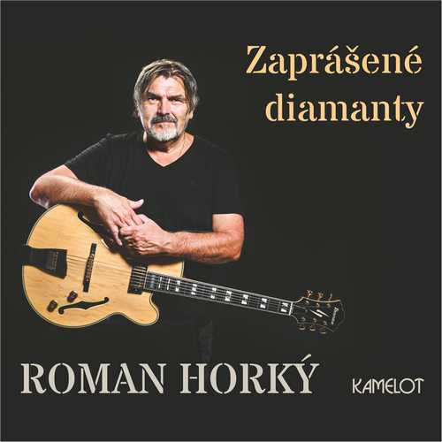 CD Shop - HORKY, ROMAN A KAMELOT ZAPRASENE DIAMANTY