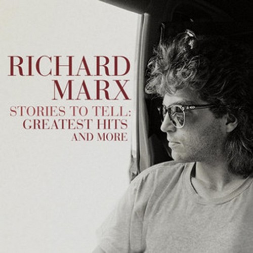 CD Shop - MARX, RICHARD STORIES TO TELL: GREATEST HITS AND MORE