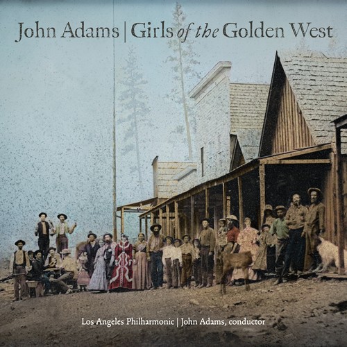 CD Shop - LOS ANGELES PHILHARMON... JOHN ADAMS: GIRLS OF THE GOLDEN WEST